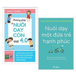 Combo Nuôi Dạy Con Cho Bà Mẹ Hiện Đại :  Phương Pháp Nuôi Dạy Con Thời 4.0 + Nuôi Dạy Một