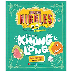 Truyện Kể Cho Bé Cực Hay: Siêu Mọt Nibbles Và Những Lần Gặm Nhấm Vĩ Đại – Thế Giới Khủng