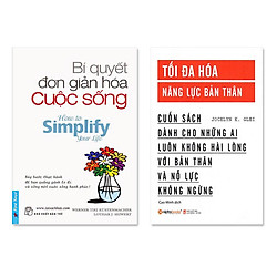 Combo Bí Quyết Đơn Giản Hóa Cuộc Sống, Tối Đa Hóa Năng Lực Bản Thân