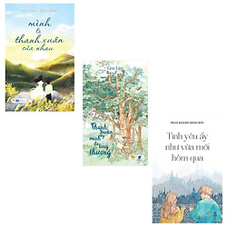 Combo Mình Là Thanh Xuân Của Nhau + Thanh Xuân Ấy Mình Đã Từng Thương + Tình Yêu Ấy Như V