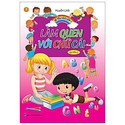 Bé Yêu Vào Lớp 1 – Làm Quen Với Chữ Cái – Quyển 2