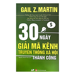 30 Ngày Giải Mã Kênh Truyền Thông Xã Hội Thành Công