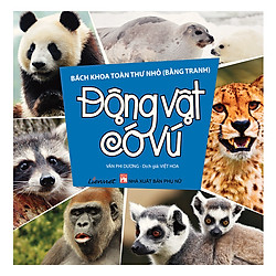 Bách Khoa Toàn Thư Nhỏ (Bằng Tranh) – Động Vật Có Vú