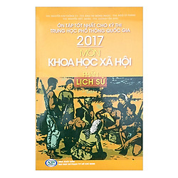 Ôn Tập THPTQG 2017 – Môn Khoa Học Xã Hội – Phần Lịch Sử
