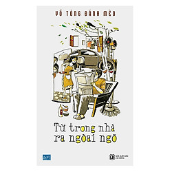 Từ Trong Nhà Ra Ngoài Ngõ