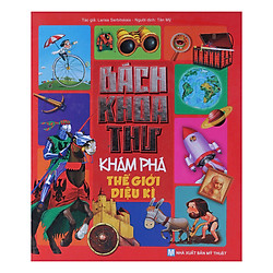 Bách Khoa Thư Khám Phá – Thế Giới Diệu Kì