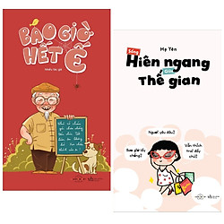 Combo Sách Tư Duy Kỹ Năng Sống Hay : Bao Giờ Hết Ế + Hiên Ngang Giữa Thế Gian ( Tặng Kèm