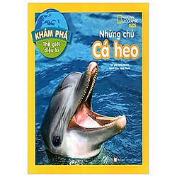 Khám Phá Thế Giới Diệu Kì – Những Chú Cá Heo