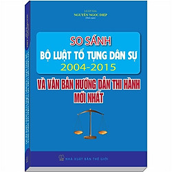 So sánh Bộ Luật Tố Tụng Dân Sự năm 2004 – 2015