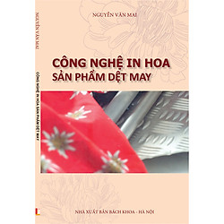 Công nghệ in hoa sản phẩm dệt may