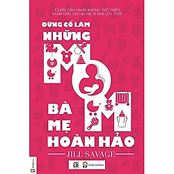 Cuốn Sách Chỉ Cho Các Bậc Cha Mẹ Cách Thức Để Tăng Sự Tự Tin Và Niềm Hứng Thú Nơi Con Trẻ