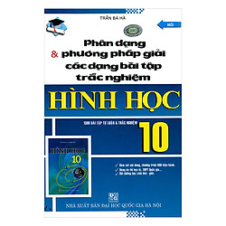 Phân Dạng Và Phương Pháp Giải Các Dạng Bài Tập Trắc Nghiệm Hình Học 10