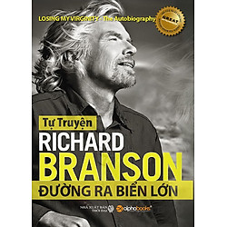 Richard Branson – Đường Ra Biển Lớn