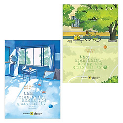 Trọn Bộ 2 Tập Thời Niên Thiếu Không Thể Quay Lại Ấy