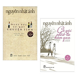 Combo 2 Cuốn Sách Hay Nhất Của Nguyễn Nhật Ánh: Ngày Xưa Có Một Chuyện Tình + Cô Gái Đến