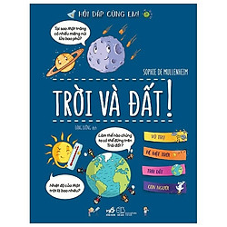 Hỏi Đáp Cùng Em – Trời Và Đất – (Tặng Kèm Bookmark PĐ)