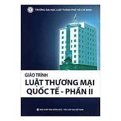Giáo Trình Luật Thương Mại Quốc Tế – Phần 2