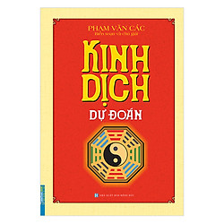 Kinh Dịch Dự Đoán (Bìa Cứng)(Tái Bản)