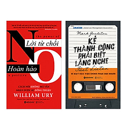 Combo Sách Kỹ Năng Sống – Lời Từ Chối Hoàn Hảo và Kẻ Thành Công Phải Biết Lắng Nghe