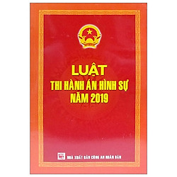 Luật Thi Hành Án Hình Sự Năm 2019