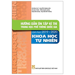 Hướng Dẫn Ôn Tập Kì Thi THPT Quốc Gia Năm Học 2019 – 2020 Môn Khoa Học Tự Nhiên