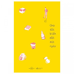 Cho Tôi Biến Mất Một Ngày