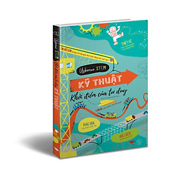 USBORNE STEM: HƯỚNG DẪN TƯ DUY KỸ THUẬT