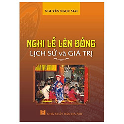 Nghi Lễ Lên Đồng – Lịch Sử Và Giá Trị
