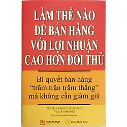 Làm Thế Nào Để Bán Hàng Với Lợi Nhuận Cao Hơn Đối Thủ