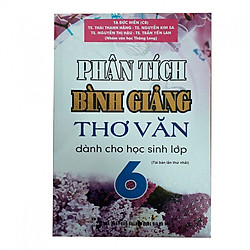 Phân tích bình giảng thơ văn dành cho học sinh lớp 6