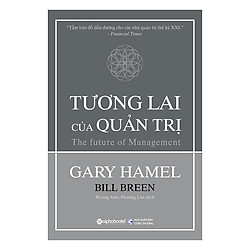 Tương Lai Của Quản Trị (Tái Bản 2017)