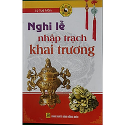 Nghi lễ nhập trạch khai trương