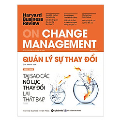 HBR On Change Manegement – Quản Lý Sự Thay Đổi ( Tặng Bookmark Sáng Tạo )