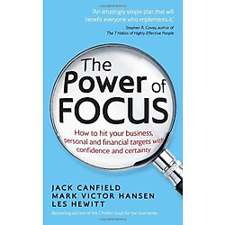 The Power of Focus: How to Hit Your Business, Personal and Financial Targets with Confide
