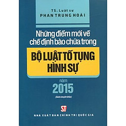 Những Điểm Mới Về Chế Định Bào Chữa Trong Bộ Luật Tố Tụng Hình Sự