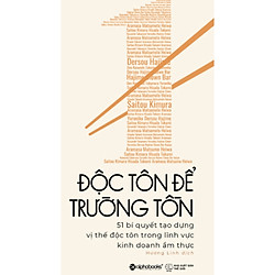 Độc Tôn Để Trường Tồn / Sách Kinh Tế – Bài Học Kinh Doanh Để Thành Công (Tặng Kèm Bookmar