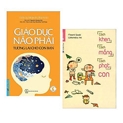 Combo Sách làm Cha Mẹ Thông Thái : Giáo Dục Não Phải – Tương Lai Cho Con Bạn +  Cách Khen