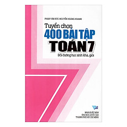 Tuyển Tập 400 Bài Tập Toán Lớp 7
