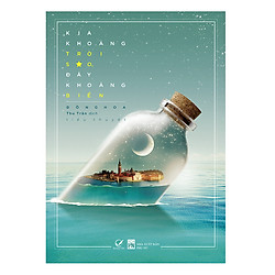 Kia Khoảng Trời Sao, Đây Khoảng Biển (Tặng Kèm Bookmark)