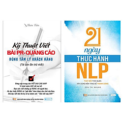 Combo 2 Cuốn: Kỹ Thuật Viết Bài PR – Quảng Cáo Đúng Tâm Lý Khách Hàng + 21 Ngày Thực Hành
