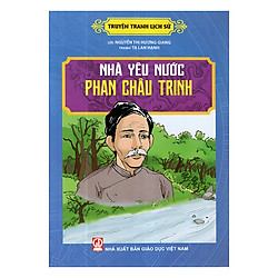 Truyện Tranh Lịch Sử – Nhà Yêu Nước Phan Chu Trinh