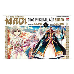 Magi – Mê Cung Thần Thoại: Những Cuộc Phiêu Lưu Của Sinbad (Tập 6)