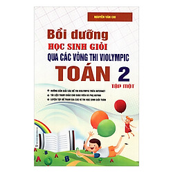 Bồi Dưỡng Học Sinh Giỏi Qua Các Vòng Thi Violympic Toán – Lớp 2 (Tập 1)