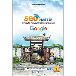 Seo Master – Bí Quyết Đưa Website Lên Trang 1 Google(Tái Bản 2020)