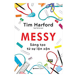 MESSY – Sáng Tạo Từ Sự Lộn Xộn