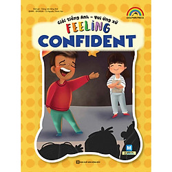 Giỏi tiếng Anh – Vui ứng xử – Feeling Confident (Tặng kèm bookmarks)