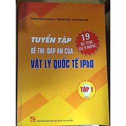 Tuyển tập đề thi, đáp án của 19 kì thi Olimpic Vật Lí Quốc tế Ipho – Tập 1