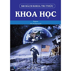 500 Bách Khoa Tri Thức – Khoa Học