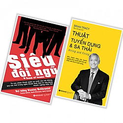 Combo sách quản trị nhân lực : Siêu đội ngũ + Thuật tuyển dụng và sa thải – Tặng kèm book