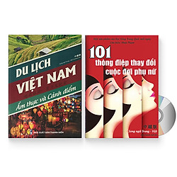 Combo 2 sách: Du Lịch Việt Nam – Ẩm thực và Cảnh Điểm + 101 Thông Điệp Thay Đổi Cuộc Đời Phụ Nữ + DVD quà tặng